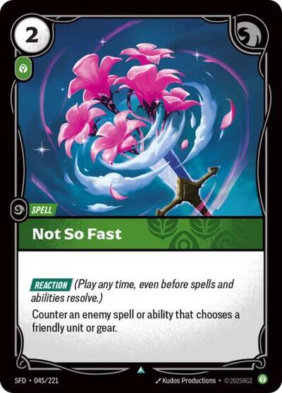 Riftbound Spiritforged - 045/221 Not So Fast Uncommon