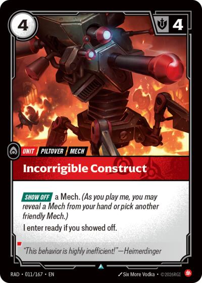 Radiance - 011/167 Incorrigible Construct Uncommon